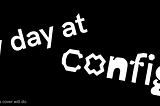my day at config 2020
