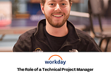 Workday branded graphic with an image of Workmate David, below the Workday logo. Text reads: The Role of a Technical Project Manager in HiredScore Deployments — Workday Life Blog