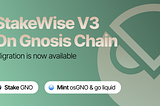 Announcing the Launch of StakeWise V3 on Gnosis Chain