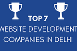 Top Website Development Companies in Delhi