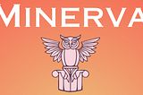 Minerva, the solution for every trade