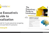 The Executive’s Guide to Localization