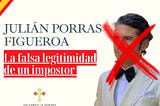Julián Porras: La falsa legitimidad de un impostor en la nobleza española