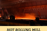 India’s Metal Masters: Hot Rolling Mill Manufacturers