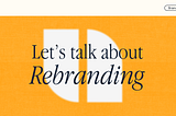 EP–04 : Let’s talk about Rebranding