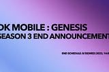 DK Mobile : Genesis Season 3 End Announcement