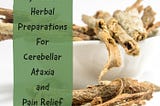 Exploring Ayurveda For Cerebellar Ataxia And Pain Control