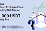 BitMart Thailand Exclusive Event, $10,000 Mystery Box Airdrop