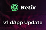 Betix dApp Update on April