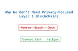 Why We Don’t Need Privacy-Focused Layer 1 Blockchains