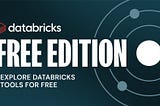 Databricks Free Edition