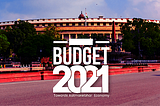 UNION BUDGET 2021–22