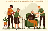 In Urgent Need of a Board and Care in California Try Care Home Central