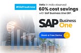 10 ways SAP Business One ERP helps SMBs boost efficiency and Revenue