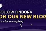 The Findora Medium Has Moved to Findora.org/blog