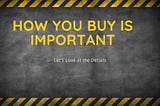 How you buy Real Estate is important