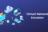 What is a Virtual Network Emulator, and how does it work?