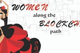 Incredible women along the blockchain path