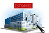 ESTOPPEL IN COMMERCIAL REAL ESTATE: What Investors Need To Know Before Acquisition II
