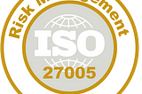 ISO 27005 STANDARD — Information security risk management