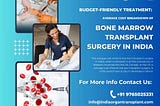 Budget-Friendly Treatment: Average Cost Breakdown of Bone Marrow Transplant Surgery in India