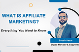 zubair sattar explain about affiliate marketing. Live in UAE