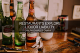 Ralph Charles Chapa Helps Restaurants Explore Liquor Liability