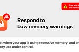 Respond to Low memory warnings using 4 different ways.