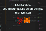 Laravel: Authenticat User Using Metamask