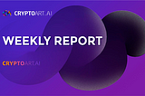 CryptoArt. Ai ($CART) weekly 70| October 24 — October 30