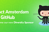 GitHub becomes React Amsterdam’s Diversity Sponsor 🎉
