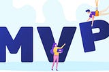 The Curious Case of MVP — What’s Going On Wrong With It!