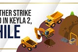 Another Gold Strike in Keyla 2, Chile