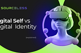 Digital Self vs Digital Identity (Explained)