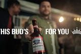 “This Bud’s For You” — How Propaganda Promoting Alcohol Consumption is Lying to You