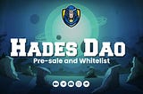 Announcing Hades DAO Pre-sale & Whitelist details