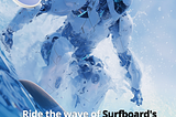 Surfboard’s May Update: New Developments and the Exciting Road Ahead