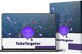 Tube Targeter Review — All-in-One YouTube Marketing Platform