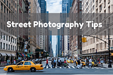 Street Photography Tips for Capturing Urban Life