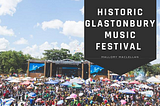 Historic Glastonbury Music Festival