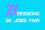 See you at the ZK Jobs Fair