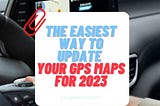 New Year, New Maps: 4 Easy Ways to Update Your GPS for 2023