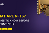 What are NFTs? Things To Know Before You Buy NFTs