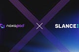 Nakapad x Slance — The Strategic Partnership Elevating Blockchain Projects with Superior Marketing…