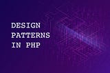 Designing PHP Applications Like a Pro: Leveraging the Power of Design Patterns for Optimal Code
