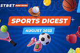 Digest of sports events. August 2022