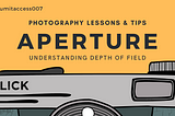 Photography 103 — Understanding Aperture (Depth of Field) [Part-2]