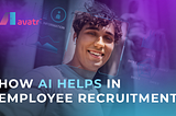 How AI Helps in Employee Recruitment