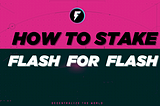 How to Stake Flash V2 for more Flash V2