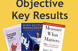 BA Must-Reads: #4 OKRs